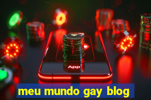 meu mundo gay blog